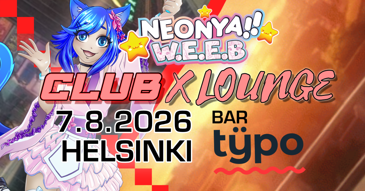 Neonya!! W.E.E.B Club X Lounge 7.8.2026, Bar Typo, Helsinki